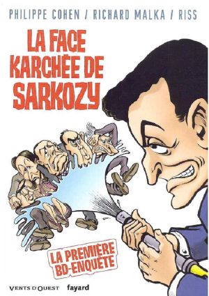 [Cohen,philippe 01] • La Face Karchée De Sarkosy